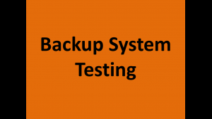 Backup System Testing