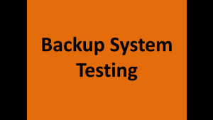 Backup System Testing